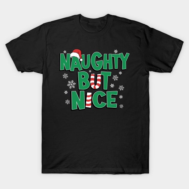 Funny Joke Naughty But Nice Christmas Humor T-Shirt by Jasmine Anderson